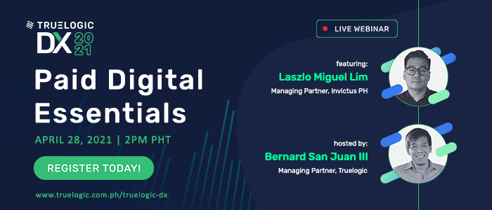 Truelogic DX Recap: Paid Digital Essentials with Laszlo Lim